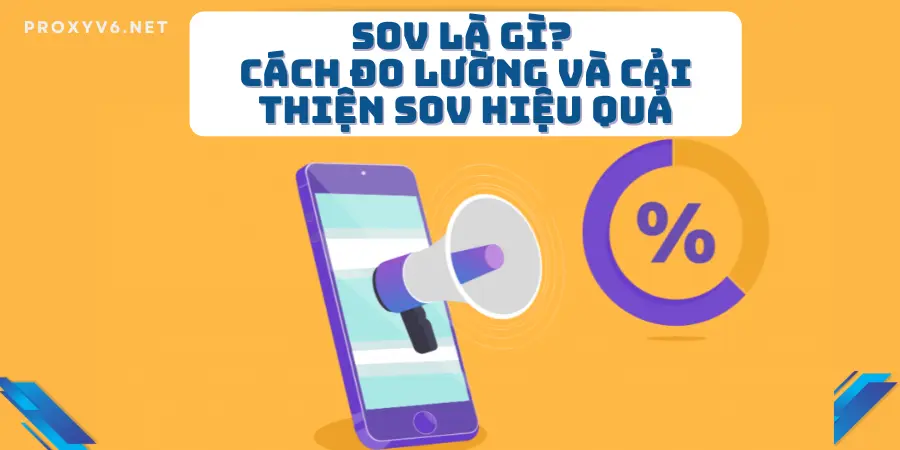 SOV là gì? Cách đo lường và cải thiện SOV hiệu quả